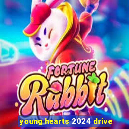 young hearts 2024 drive